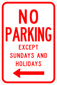 R7-3-No Parking Except Sunday and Holidays Sign - Municipal Supply & Sign Co.