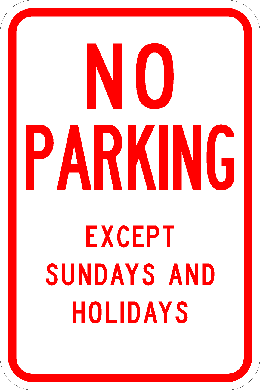 R7-3-No Parking Except Sunday and Holidays Sign - Municipal Supply & Sign Co.