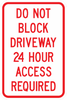 PS-14-Do Not Block Driveway 24 Hour Access Required Sign - Municipal Supply & Sign Co.