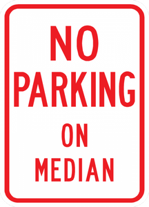 PS-34-No Parking On Median Sign - Municipal Supply & Sign Co.