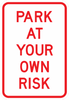 PS-46-Park At Your Own Risk Sign - Municipal Supply & Sign Co.