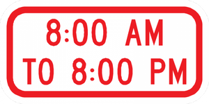 PS-58-8:00 Am To 8:00 Pm Sign - Municipal Supply & Sign Co.