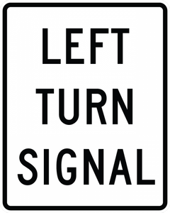 R10-10L-Left Turn Signal Sign - Municipal Supply & Sign Co.