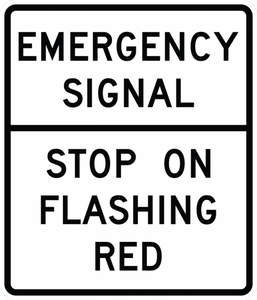 R10-14-Emergency Signal - Stop onFlashing Red Sign - Municipal Supply & Sign Co.