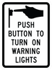 R10-25-Push Button To Turn On Warning Lights Sign - Municipal Supply & Sign Co.