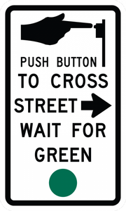 R10-4a-Push Button to Cross Street Wait for Green Sign - Municipal Supply & Sign Co.