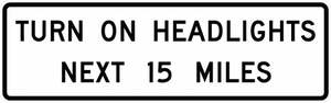 R16-7-Turn On Headlights Next XX Miles Sign - Municipal Supply & Sign Co.