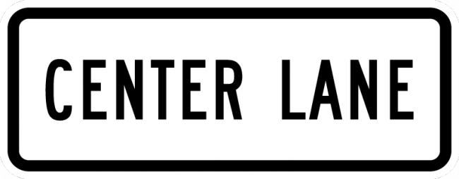 R3-5eP-Center Lane Sign (plaque) - Municipal Supply & Sign Co.