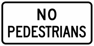R5-10c-No Pedestrians Sign - Municipal Supply & Sign Co.