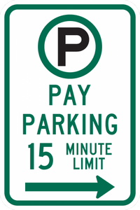 R7-21a-Pay Parking 15 Minute Limit Sign - Municipal Supply & Sign Co.