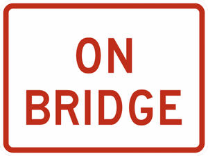 R8-3dP-On Bridge Sign (plaque) - Municipal Supply & Sign Co.