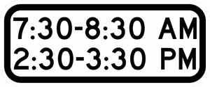 X:XX to X:XX AM X:XX to X:XX PM Sign - Municipal Supply & Sign Co.