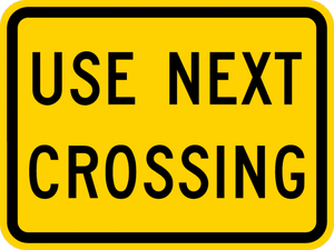 W10-14aP-Use Next Crossing Sign (plaque) - Municipal Supply & Sign Co.