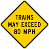 W10-8-Trains May Exceed XX MPH Sign - Municipal Supply & Sign Co.