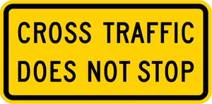 W4-4P-Cross Traffic Does Not Stop Sign(plaque) - Municipal Supply & Sign Co.