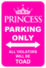 Princess Parking Only - 12 x 18 Parking Sign. High Intensity Prismatic Reflective Sheeting. A Real Sign.