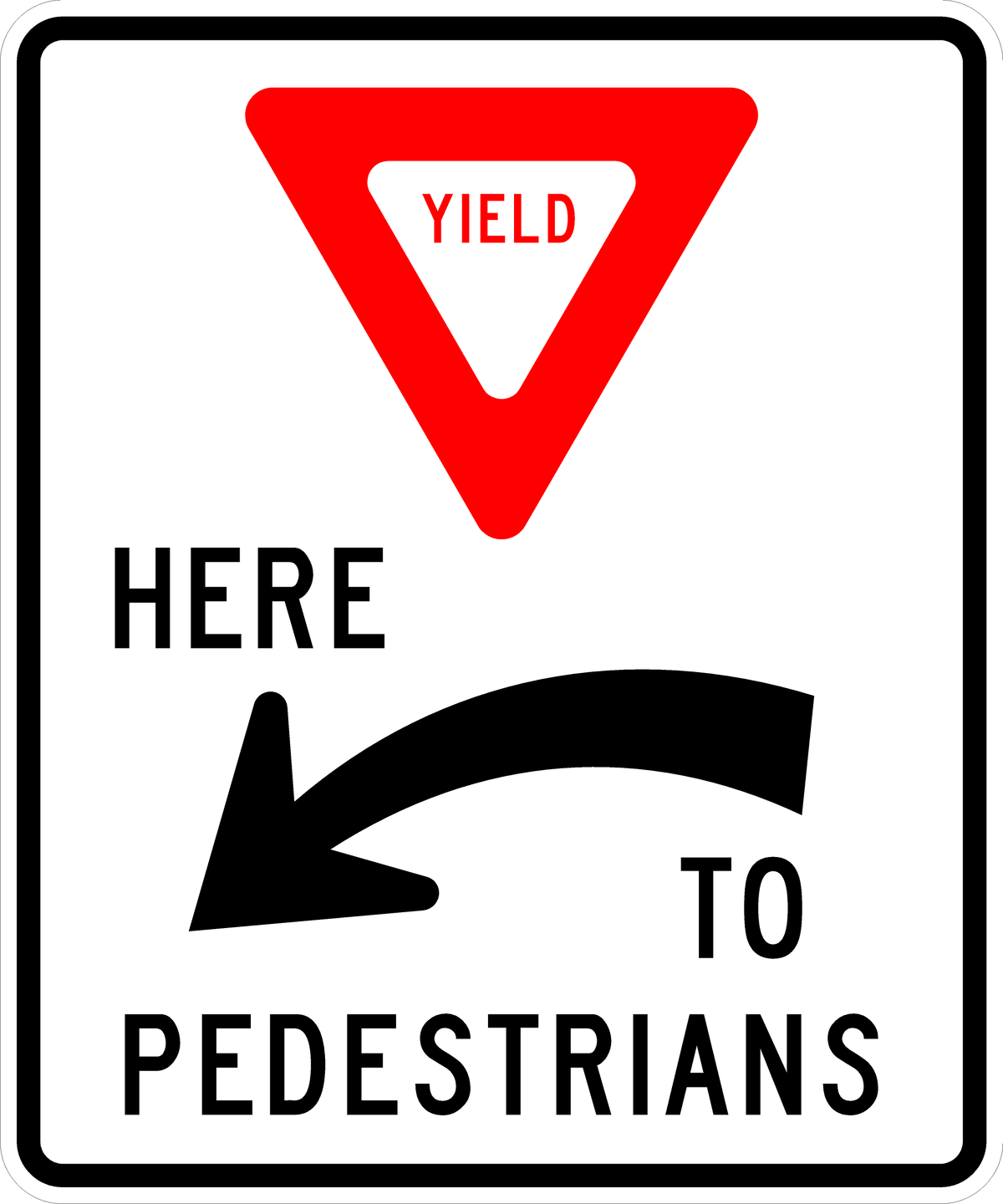 R1-5a - Yield Here to Pedestrians Sign