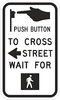 R10-3a-Push Button To Cross Street - Municipal Supply & Sign Co.