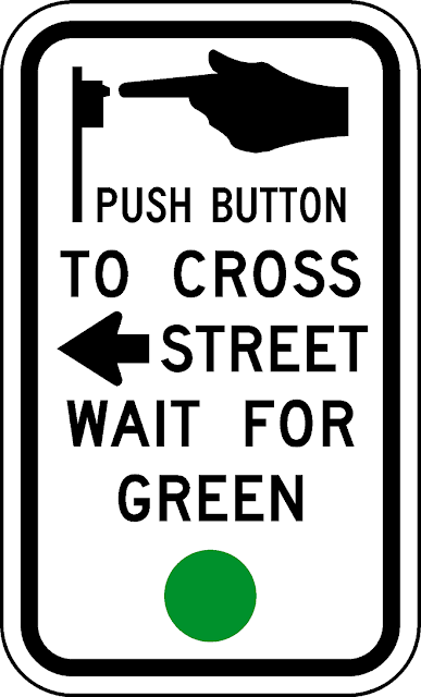 Push Button to Cross Street Wait for Green Sign - Municipal Supply & Sign Co.