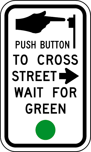 Push Button to Cross Street Wait for Green Sign - Municipal Supply & Sign Co.