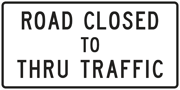 R11-4-Road Closed To Thru Traffic - Municipal Supply & Sign Co.