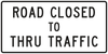 R11-4-Road Closed To Thru Traffic - Municipal Supply & Sign Co.