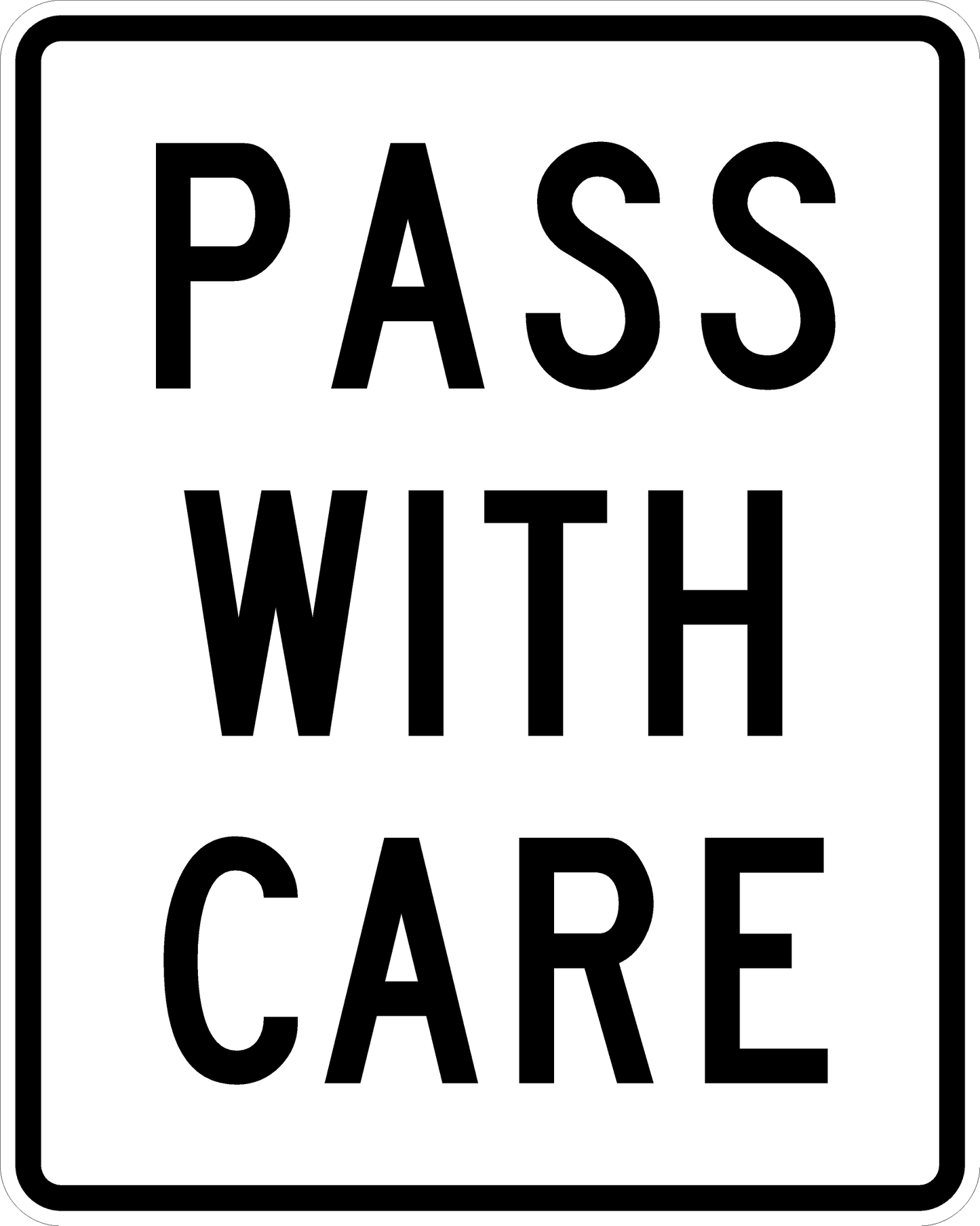 R4-2-Pass With Care Sign - Municipal Supply & Sign Co.