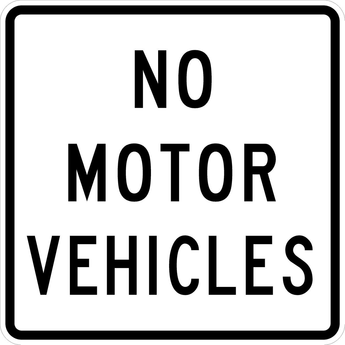 Non Auto Sign R5-3-No Motor Vehicles Sign