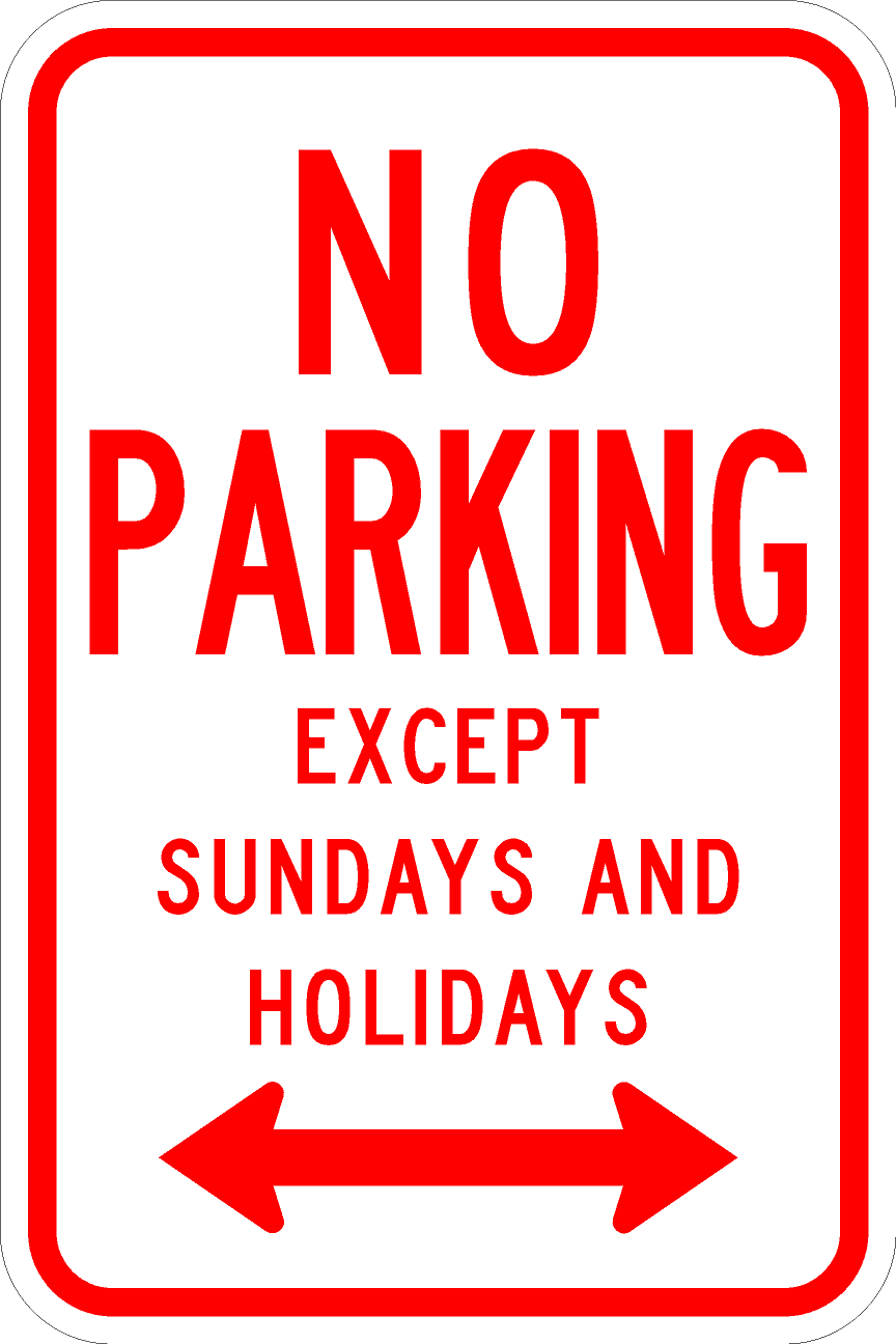 R7-3-No Parking Except Sunday and Holidays Sign - Municipal Supply & Sign Co.
