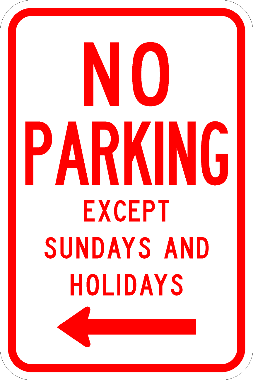 R7-3-No Parking Except Sunday and Holidays Sign - Municipal Supply & Sign Co.