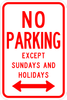 R7-3-No Parking Except Sunday and Holidays Sign - Municipal Supply & Sign Co.