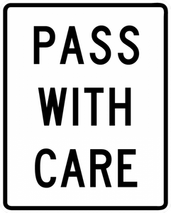 R4-2-Pass With Care Sign - Municipal Supply & Sign Co.