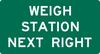 D8-2-Weigh Station Next Right Sign - Municipal Supply & Sign Co.