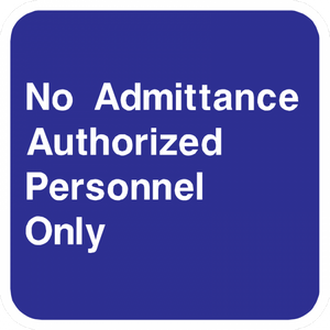 No Admittance Authorized Personnel Only Sign - Municipal Supply & Sign Co.