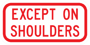 PS-21-Except On Shoulders Sign - Municipal Supply & Sign Co.