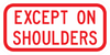 PS-21-Except On Shoulders Sign - Municipal Supply & Sign Co.