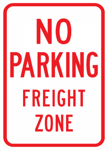 PS-32-No Parking Freight Zone Sign - Municipal Supply & Sign Co.