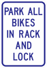 PS-45-Park All Bikes In Rack And Lock Sign - Municipal Supply & Sign Co.