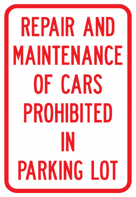 PS-51-Repair And Maintenance Of Cars Prohibited In Parking Lot Sign - Municipal Supply & Sign Co.