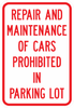 PS-51-Repair And Maintenance Of Cars Prohibited In Parking Lot Sign - Municipal Supply & Sign Co.