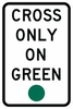 R10-1-Cross Only On Green Sign - Municipal Supply & Sign Co.