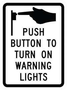 R10-25-Push Button To Turn On Warning Lights Sign - Municipal Supply & Sign Co.