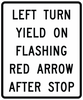 R10-27-Left Turn Yield on Flashing RedArrow After Stop - Municipal Supply & Sign Co.