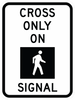R10-2-Cross Only On Single Sign - Municipal Supply & Sign Co.