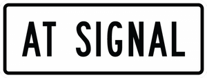 R10-31P-At Signal Sign (plaque) - Municipal Supply & Sign Co.
