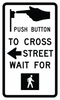 R10-3a-Push Button To Cross Street - Municipal Supply & Sign Co.