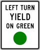 R10-12-Left Turn Yield on Green Sign - Municipal Supply & Sign Co.