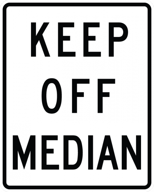 R11-1-Keep Off Median Sign - Municipal Supply & Sign Co.