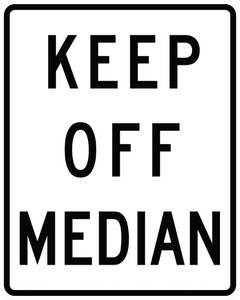 R11-1-Keep Off Median Sign - Municipal Supply & Sign Co.