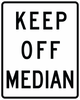 R11-1-Keep Off Median Sign - Municipal Supply & Sign Co.